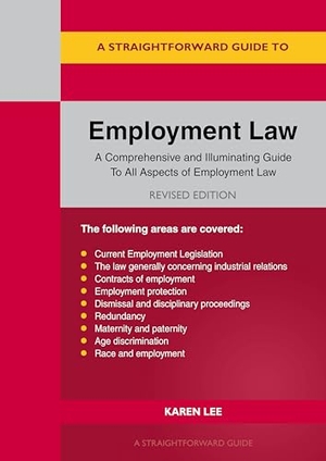 Lee, Karen. A Straightforward Guide to Employment Law - Revised Edition - 2025. Straightforward Publishing, 2025.