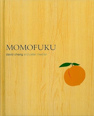 Chang, David. Momofuku. Absolute Press, 2010.