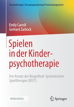 Carroll, Emily / Gerhard Zarbock. Spielen in der Kinderpsychotherapie - Der Ansatz der Biografisch-Systemischen Spieltherapie (BSST). Springer, 2025.