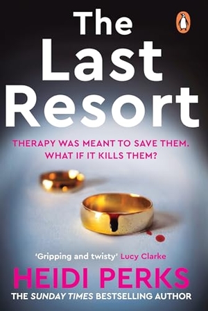 Perks, Heidi. The Last Resort - The twisty new crime thriller from the Sunday Times bestselling author. Cornerstone, 2023.