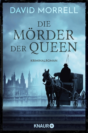 David Morrell / Christine Gaspard. Die Mörder der Queen - Kriminalroman. Knaur Taschenbuch, 2019.