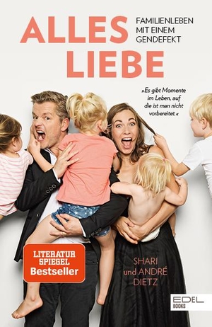 André Dietz / Shari Dietz. Alles Liebe - Familienleben mit einem Gendefekt. Edel Books - Ein Verlag der Edel Germany GmbH, 2019.