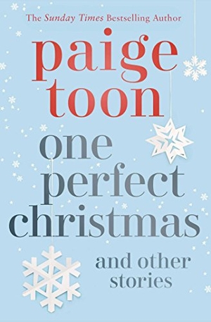 Toon, Paige. One Perfect Christmas and Other Stories. Simon + Schuster UK, 2018.
