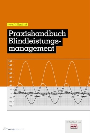 Heier, Andreas / Hiller, Thomas et al. Praxishandbuch Blindleistungsmanagement. Vogel Business Media, 2024.