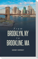 From Brooklyn, NY to Brookline, MA