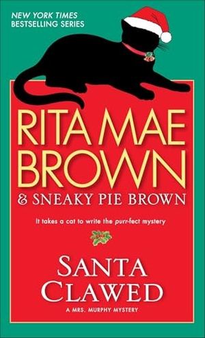 Brown, Rita Mae. Santa Clawed - A Mrs. Murphy Mystery. Random House, 2009.