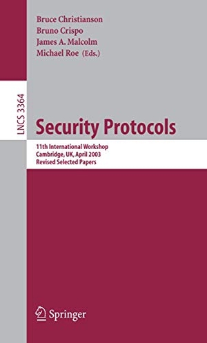 Christianson, Bruce / Michael Roe et al (Hrsg.). Security Protocols - 11th International Workshop, Cambridge, UK, April 2-4, 2003, Revised Selected Papers. Springer Berlin Heidelberg, 2005.