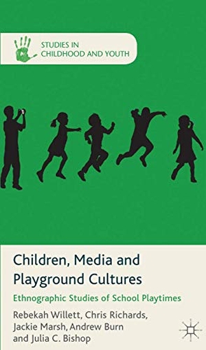 Willett, R. / Richards, C. et al. Children, Media and Playground Cultures - Ethnographic Studies of School Playtimes. Palgrave MacMillan UK, 2013.