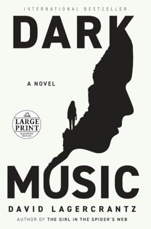 Lagercrantz, David. Dark Music. Penguin Random House LLC, 2022.