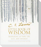 C. S. Lewis' Little Book of Wisdom