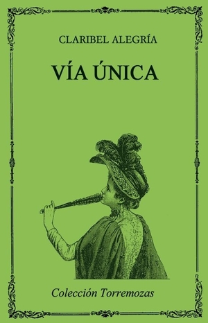 Alegría, Claribel. Vía única. Ediciones Torremozas, 2004.