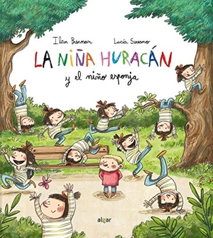 Serrano, Lucía / Ilan Brenman. La niña huracán y el niño esponja. Algar libros S.L.U., 2018.