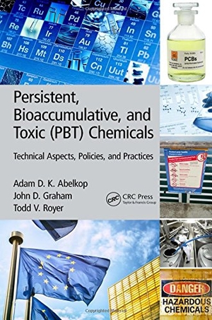 Abelkop, Adam D K / Graham, John D et al. Persistent, Bioaccumulative, and Toxic (Pbt) Chemicals - Technical Aspects, Policies, and Practices. CRC Press, 2015.