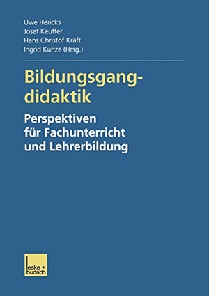 Hericks, Uwe / Ingrid Kunze et al (Hrsg.). Bildungsgangdidaktik - Perspektiven für Fachunterricht und Lehrerbildung. VS Verlag für Sozialwissenschaften, 2001.
