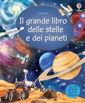 Bone, Emily. Il grande libro delle stelle e dei pianeti. Usborne, 2014.