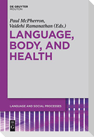 Language, Body, and Health