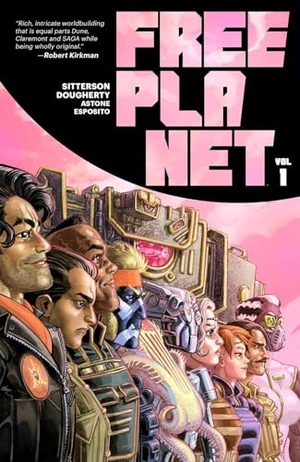 Sitterson, Aubrey. Free Planet Volume 1. Image Comics, 2025.