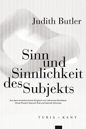 Butler, Judith. Sinn und Sinnlichkeit des Subjekts. Turia + Kant, Verlag, 2021.