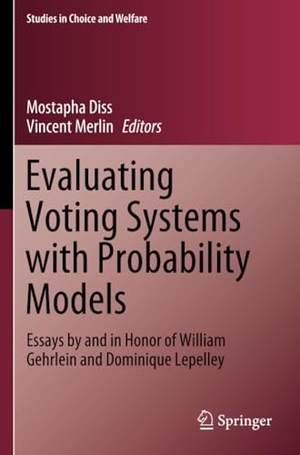Merlin, Vincent / Mostapha Diss (Hrsg.). Evaluating Voting Systems with Probability Models - Essays by and in Honor of William Gehrlein and Dominique Lepelley. Springer International Publishing, 2021.