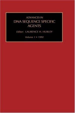 Hurley. Advances in DNA Sequence-Specific Agents, Volume 1. Elsevier BV, 1992.