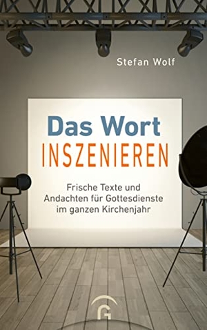 Wolf, Stefan. Das Wort inszenieren - Frische Texte und Andachten für Gottesdienste im ganzen Kirchenjahr. Guetersloher Verlagshaus, 2022.
