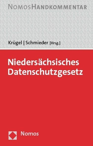 Krügel, Tina / Fabian Schmieder (Hrsg.). Niedersächsisches Datenschutzgesetz - Handkommentar. Nomos Verlags GmbH, 2023.