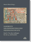 Handbuch der benediktinischen Ordensgeschichte - Band 1: Von den Anfängen bis ins 14. Jahrhundert