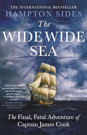Sides, Hampton. The Wide Wide Sea. Penguin Books Ltd, 2024.