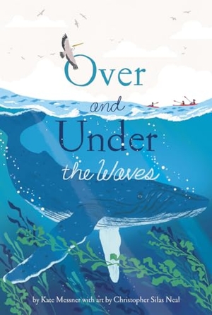 Messner, Kate. Over and Under the Waves. Amicus Learning, 2024.