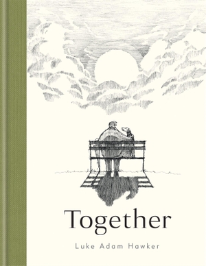 Hawker, Luke Adam. Together. Octopus Publishing Ltd., 2021.