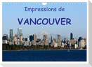 Impressions de Vancouver (Calendrier mural 2025 DIN A4 vertical), CALVENDO calendrier mensuel