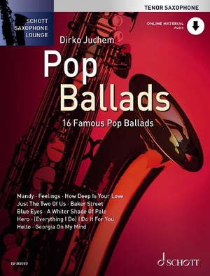 Pop Ballads - 16 Famous Pop Ballads. Tenor-Saxophon. Ausgabe mit Online-Audiodatei.. Schott Music, 2019.