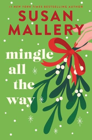 Mallery, Susan. Mingle All the Way - A Small Town Christmas Romance Novel. Mira Books, 2026.