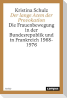 Der lange Atem der Provokation