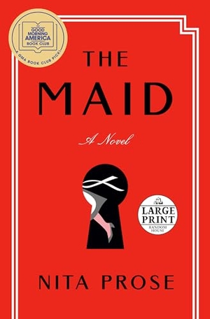Prose, Nita. The Maid - A GMA Book Club Pick: A Novel. Penguin Random House LLC, 2022.