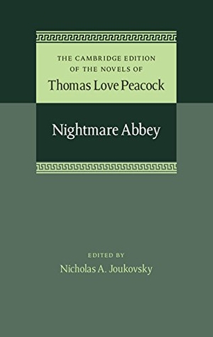 Peacock, Thomas Love. Nightmare Abbey. Cambridge University Press, 2016.