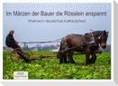 Im Märzen der Bauer die Rösslein anspannt (Tischkalender 2025 DIN A5 quer), CALVENDO Monatskalender