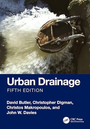Butler, David / Digman, Christopher et al. Urban Drainage. CRC Press, 2024.