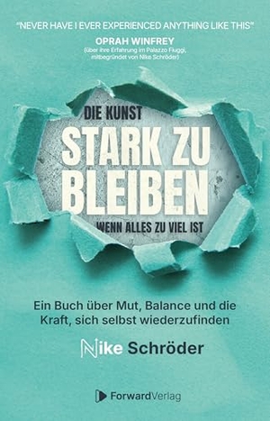 Schröder, Nike. Die Kunst, stark zu bleiben, wenn alles zu viel ist - Ein Buch über Mut, Balance und die Kraft, sich selbst wiederzufinden - Mitgründerin Palazzo Fiuggi. StudyHelp, 2026.
