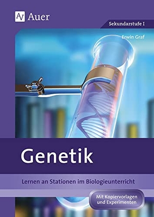 Graf, Erwin. Genetik - Lernen an Stationen im Biologieunterricht (8. bis 10. Klasse). Auer Verlag i.d.AAP LW, 2021.