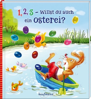 Mauder, Katharina. 1, 2, 3 - willst du auch ein Osterei?. Kaufmann Ernst Vlg GmbH, 2023.