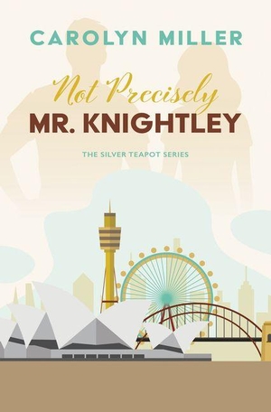 Miller, Carolyn. Not Precisely Mr. Knightley. Thorndike Press, a Cengage Group, 2026.