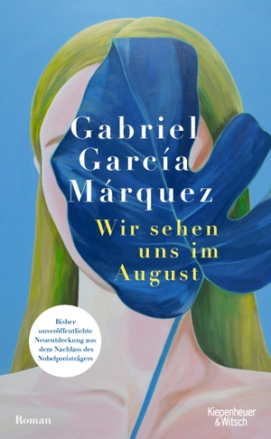 García Márquez, Gabriel. Wir sehen uns im August - Roman | Bisher unveröffentlichte Neuentdeckung aus dem Nachlass des Nobelpreisträgers. Kiepenheuer & Witsch GmbH, 2024.