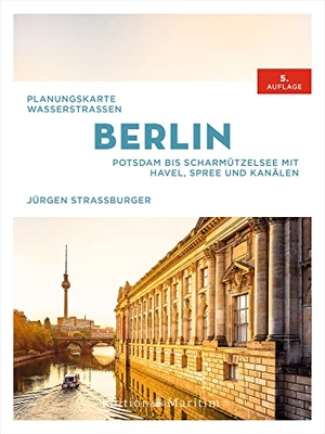 Straßburger, Jürgen. Planungskarte Wasserstraßen Berlin - Potsdam bis Scharmützelsee. Mit Havel, Spree und Kanälen. Delius Klasing Vlg GmbH, 2021.