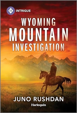Rushdan, Juno. Wyoming Mountain Investigation. Harlequin, 2024.