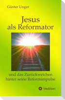 Jesus als Reformator