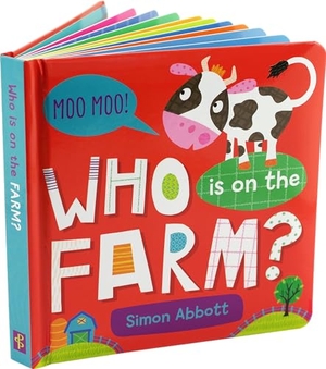 Abbott, Simon. Who Is on the Farm? Board Book. Peter Pauper Press Inc., 2022.