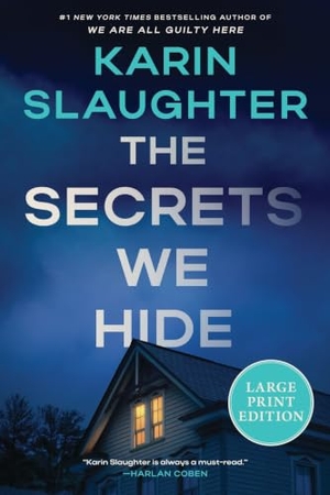 Slaughter, Karin. The Secrets We Hide - A North Falls Thriller. HarperCollins, 2026.