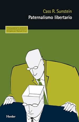 Sunstein, Cass R.. Paternalismo libertario. Herder Editorial, 2017.