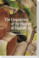 The Linguistics of the History of English